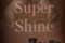 Super Shine